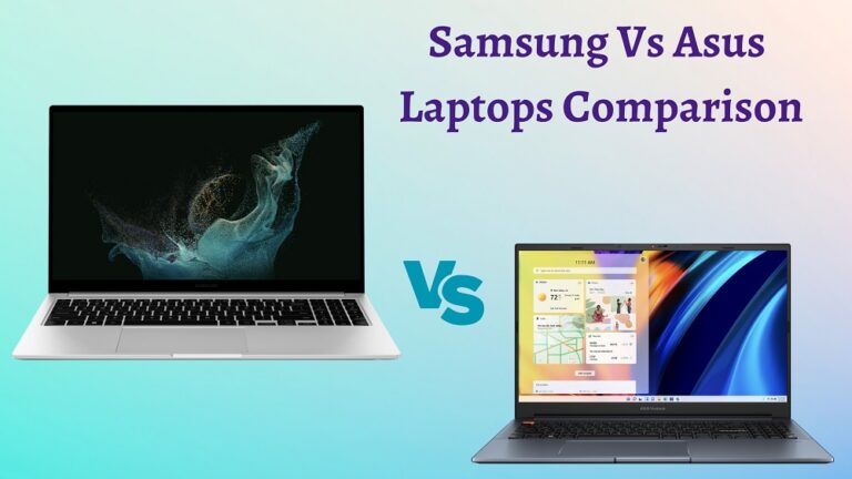 Samsung Vs Asus Laptops – Which Is Better In USA? Find!