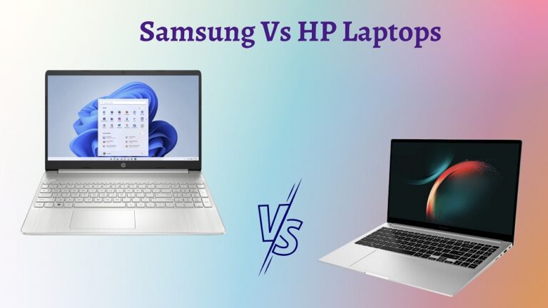 Samsung Vs HP Laptops – Which Is Better Brand In The US?