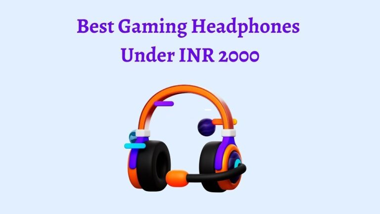 7 Best Gaming Headphones Under 2000 Rupees In India (2024)