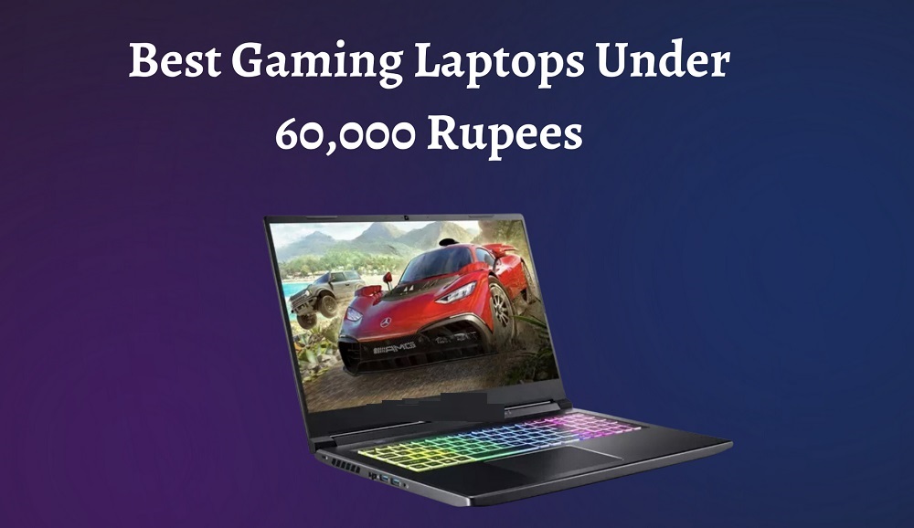 Best Gaming Laptops Under 60000 Rupees In India