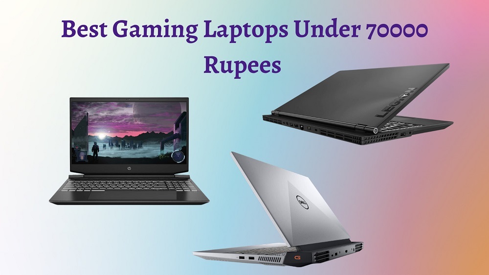 Best Gaming Laptops Under 70000 Rupees In India